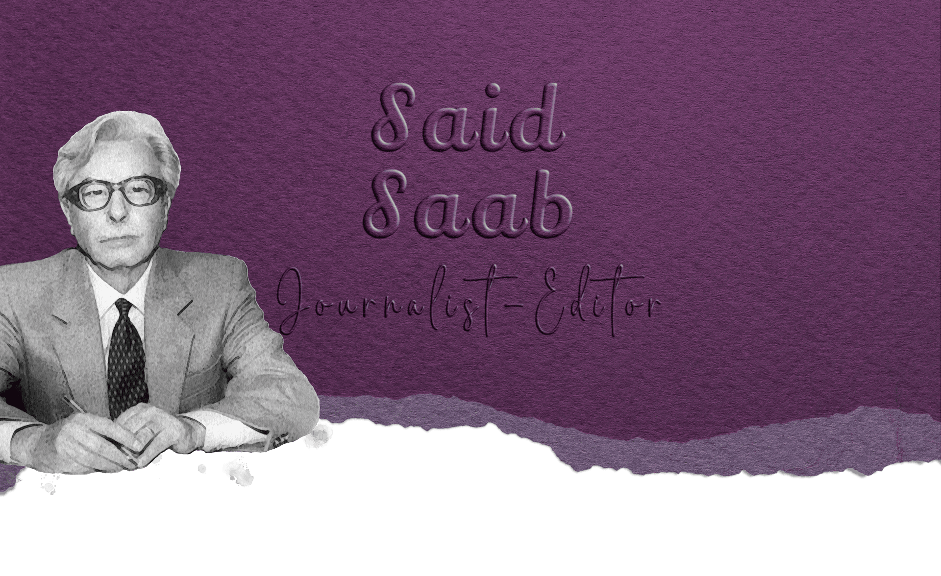 Said Saab - born in Aley, Lebanon - journalist & editor